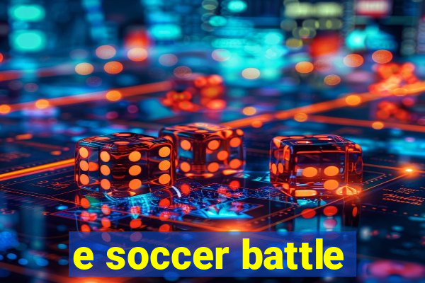 e soccer battle