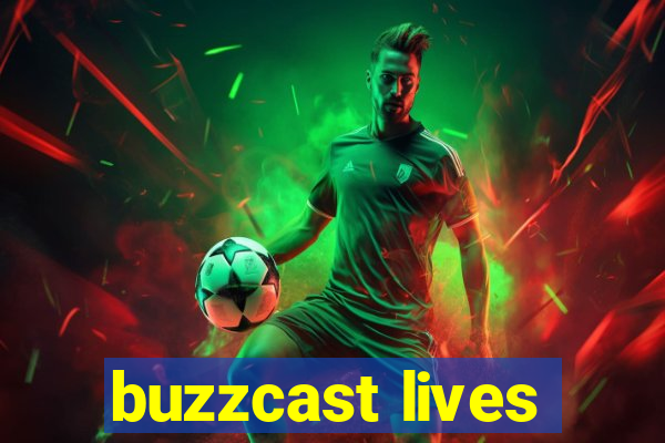 buzzcast lives
