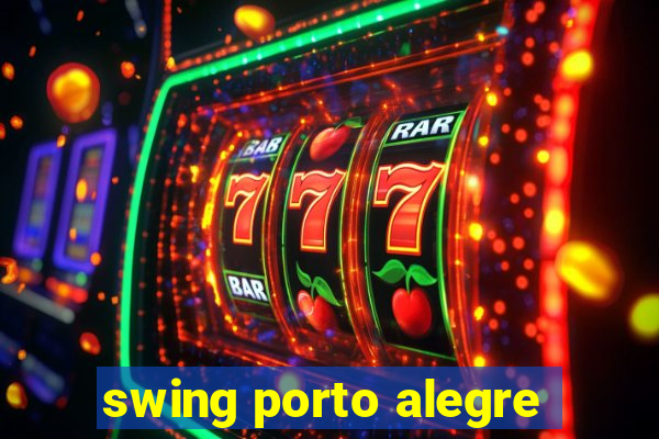 swing porto alegre