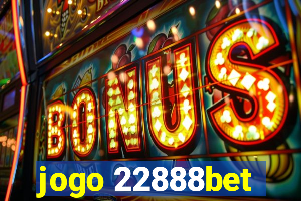 jogo 22888bet