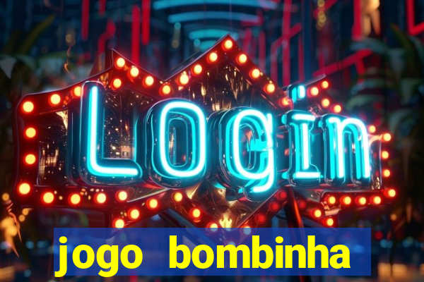 jogo bombinha ganhar dinheiro