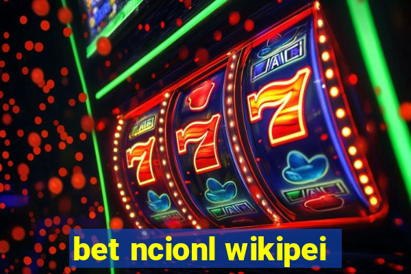 bet ncionl wikipei
