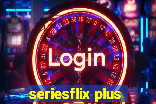 seriesflix plus