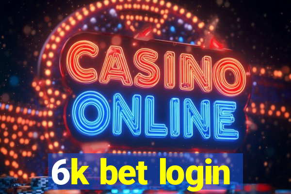 6k bet login