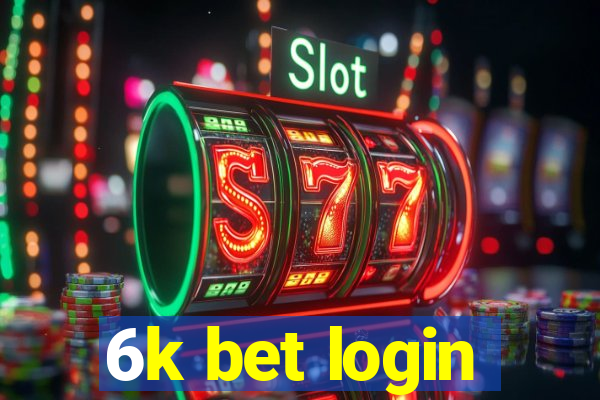 6k bet login