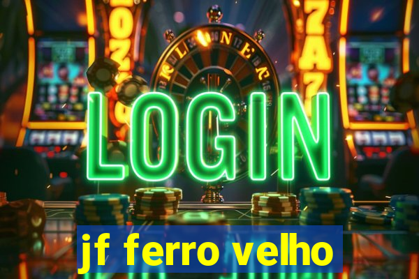 jf ferro velho