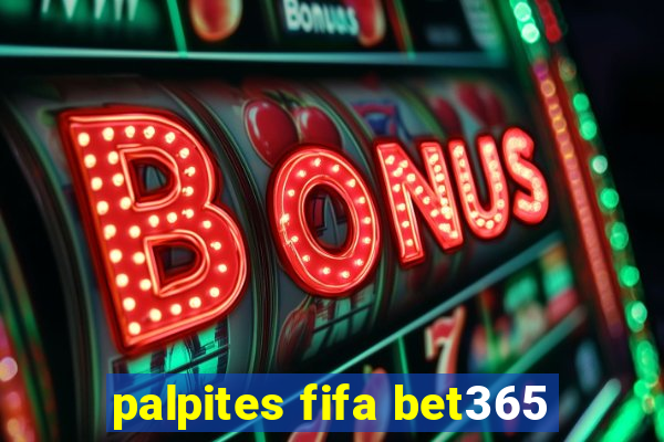 palpites fifa bet365