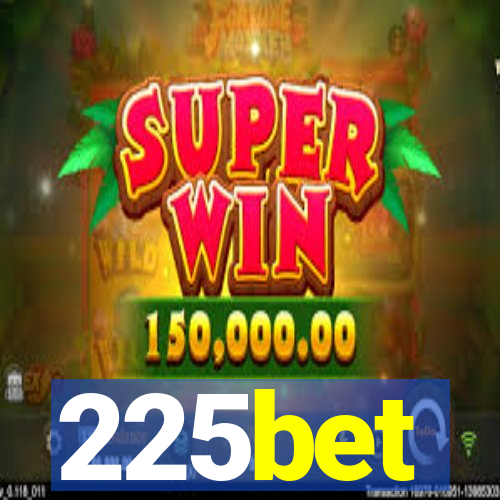 225bet