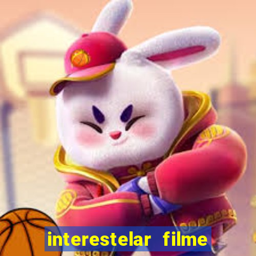 interestelar filme completo dublado telegram interestelar