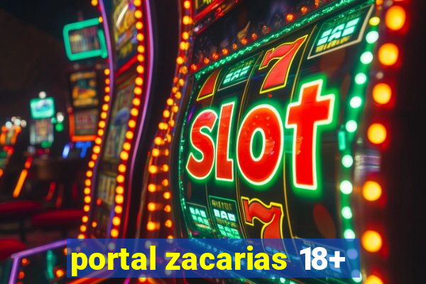 portal zacarias 18+