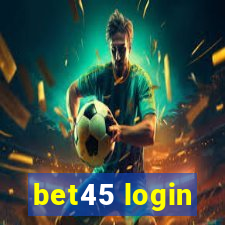 bet45 login
