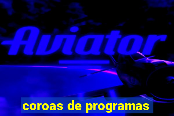 coroas de programas