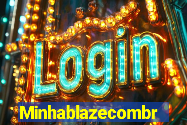 Minhablazecombr