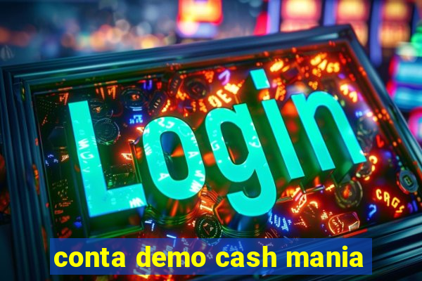 conta demo cash mania