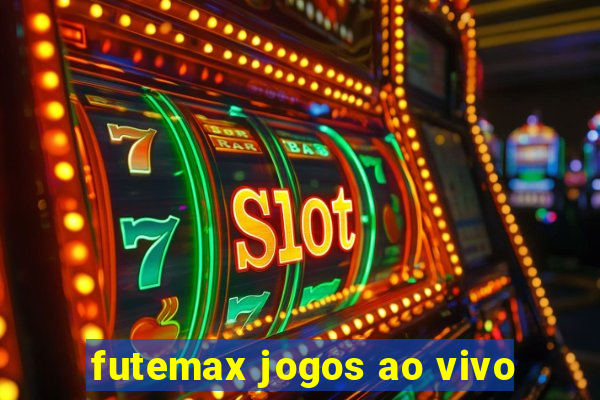 futemax jogos ao vivo