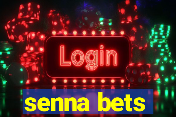 senna bets