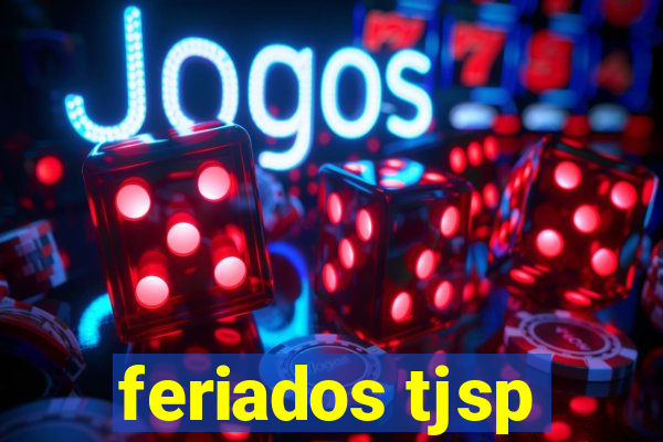 feriados tjsp