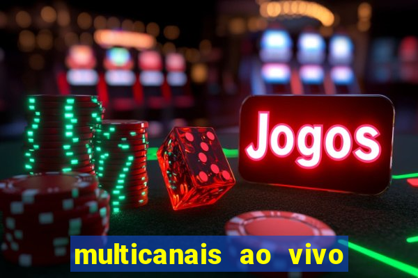 multicanais ao vivo jogo do flamengo