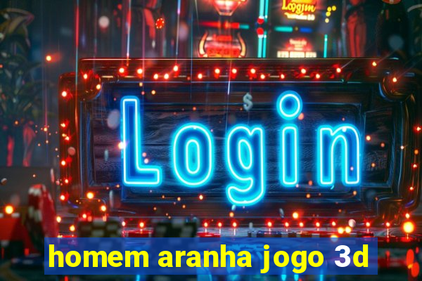 homem aranha jogo 3d