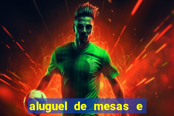 aluguel de mesas e cadeiras benfica juiz de fora