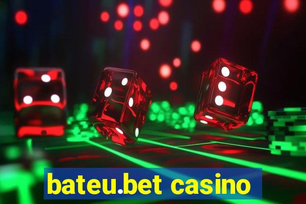 bateu.bet casino