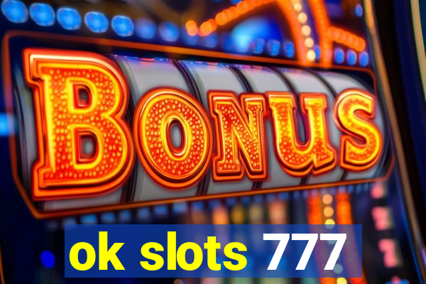 ok slots 777