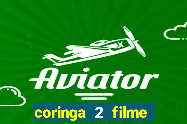 coringa 2 filme completo dublado