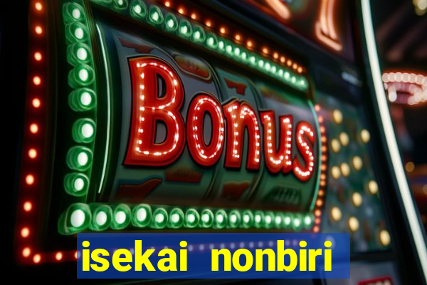 isekai nonbiri nouka 1 temporada dublado
