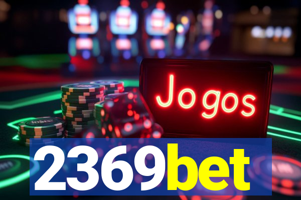 2369bet