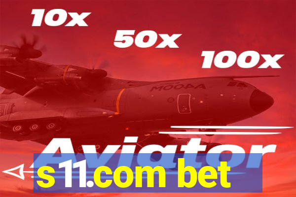 s11.com bet