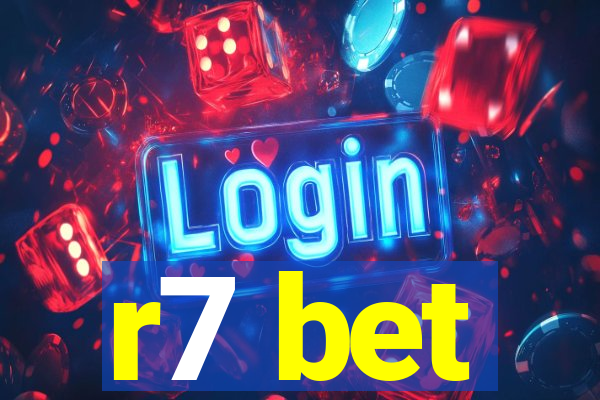 r7 bet