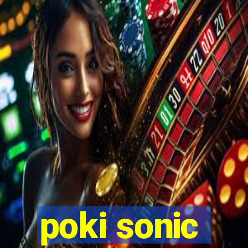 poki sonic