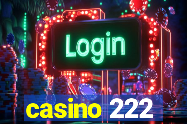 casino 222