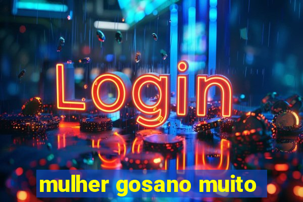 mulher gosano muito