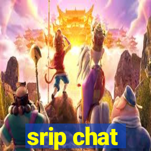 srip chat
