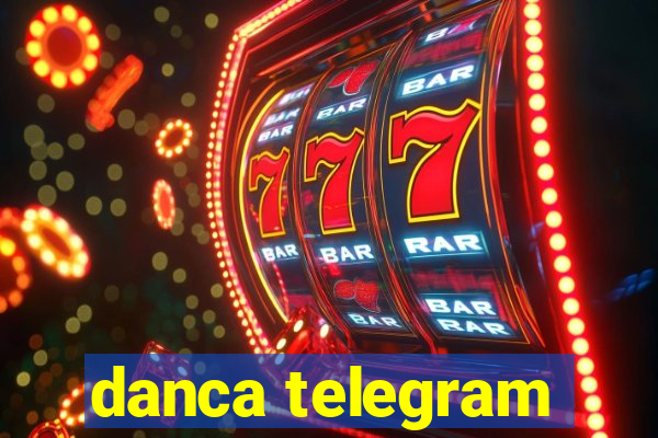 danca telegram