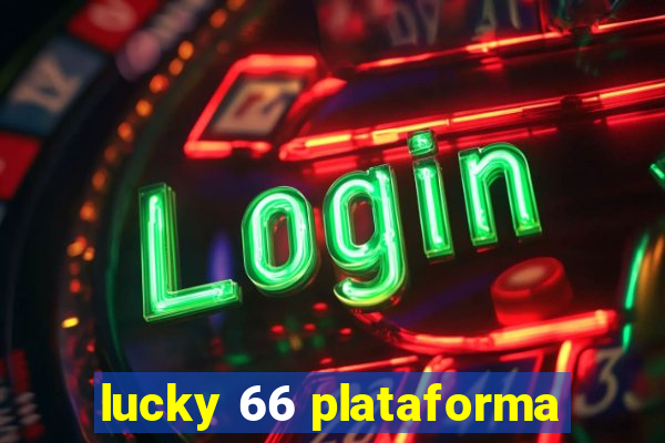 lucky 66 plataforma