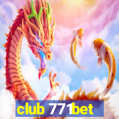 club 771bet