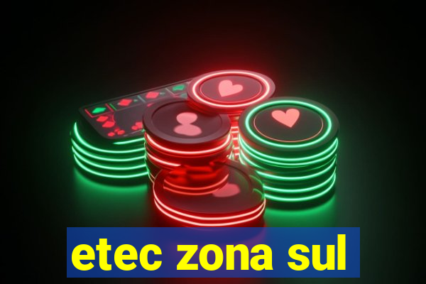 etec zona sul