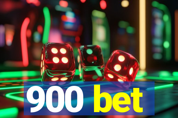 900 bet