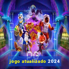 jogo atualizado 2024