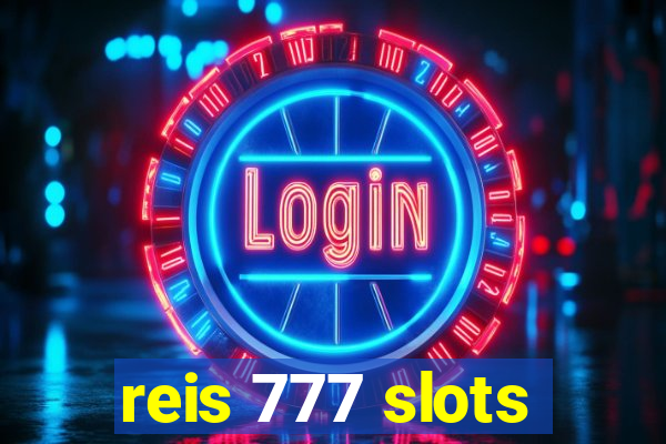 reis 777 slots