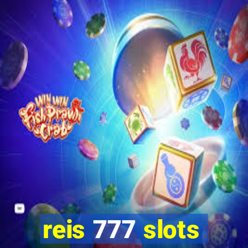 reis 777 slots