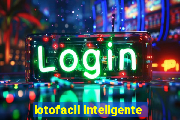 lotofacil inteligente
