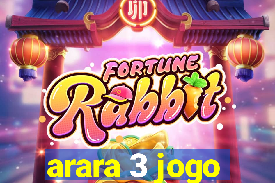 arara 3 jogo