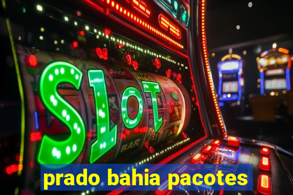 prado bahia pacotes