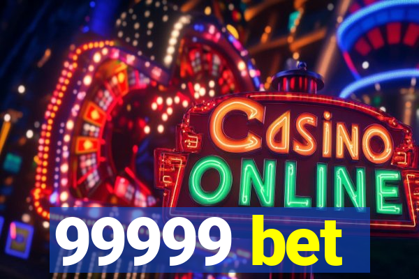 99999 bet