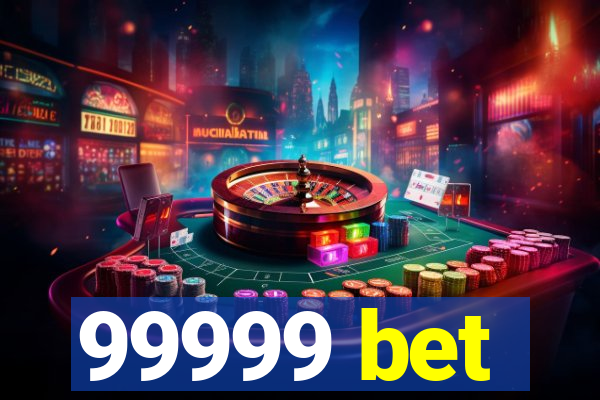 99999 bet