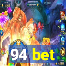 94 bet