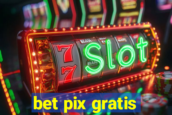 bet pix gratis